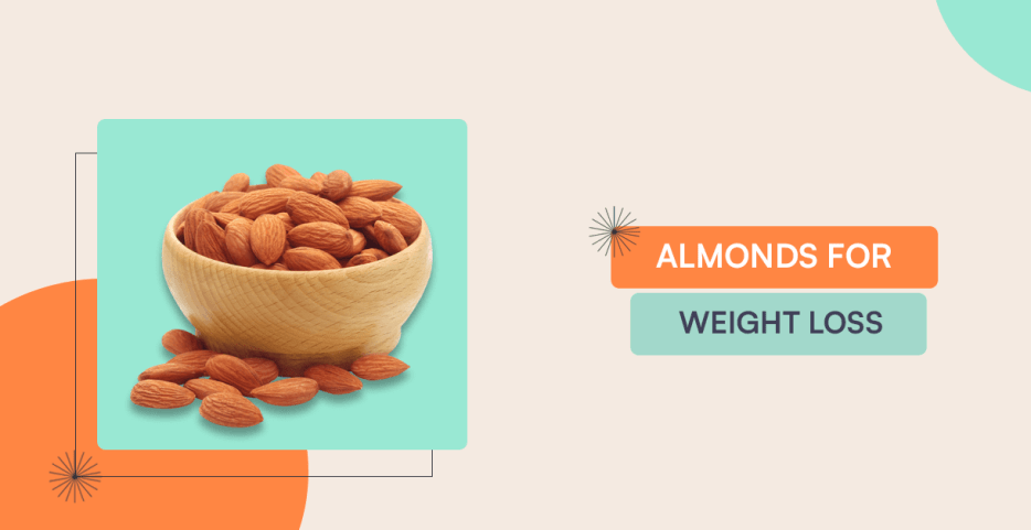 Almonds For Weight Loss