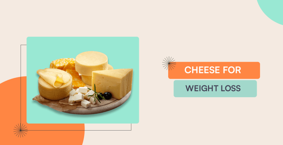 cheese for weight loss