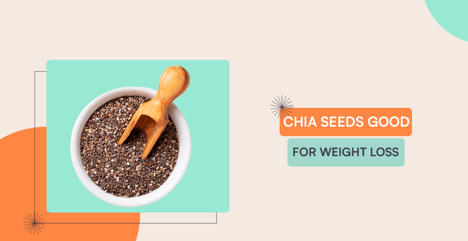 Chia Seeds Good For Weight Loss