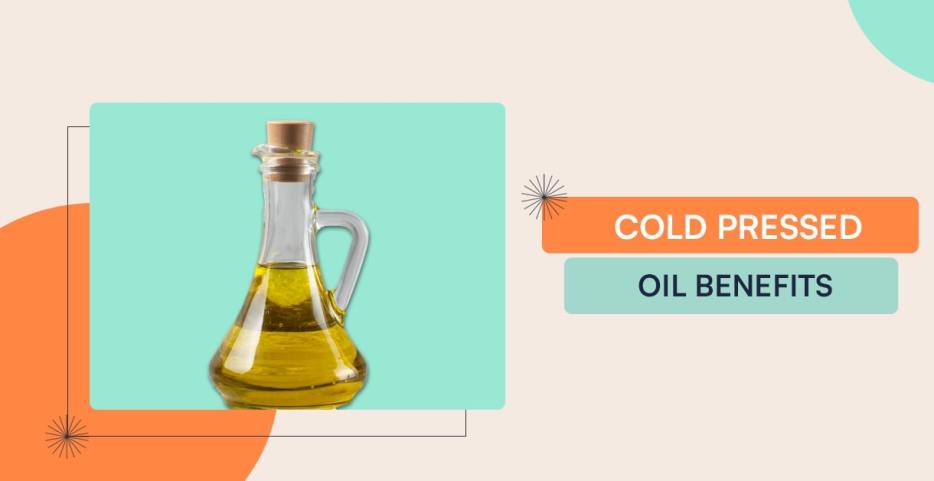 Cold Pressed Oil Benefit