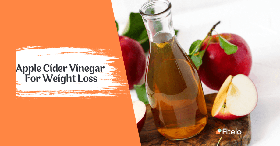 Apple Cider Vinegar For Weight Loss