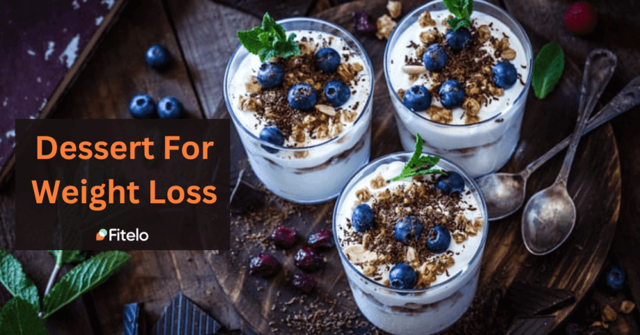 Dessert For Weight Loss