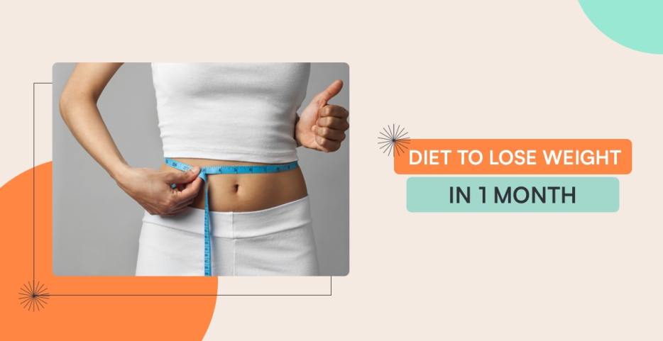 Diet To Lose Weight In 1 Month