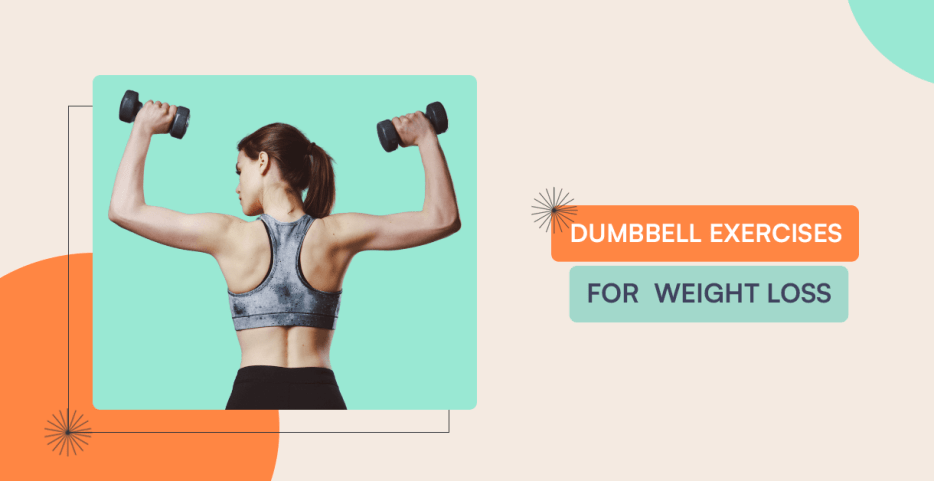 Dumbbell Exercises For Weight Loss: 12 Workouts To Stay Fit