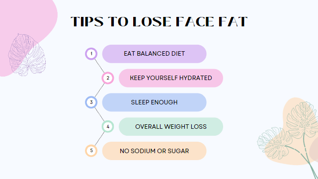 tips on how to reduce face fat