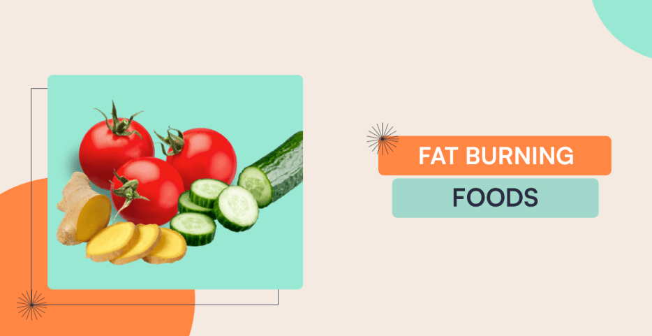 Fat Burning Foods