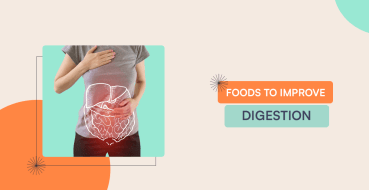 Foods To Improve Digestion