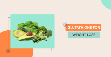 What Are the Benefits Of Glutathione For Weight Loss? 