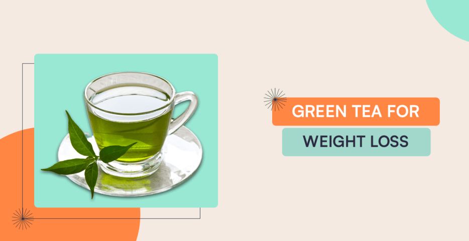 Green Tea For Weight Loss