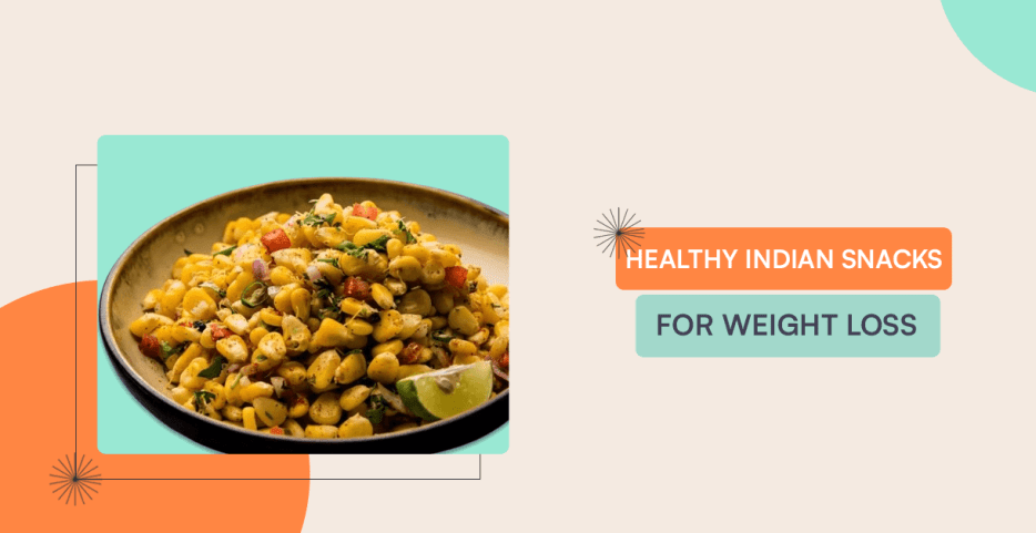 healthy Indian snacks for weight loss