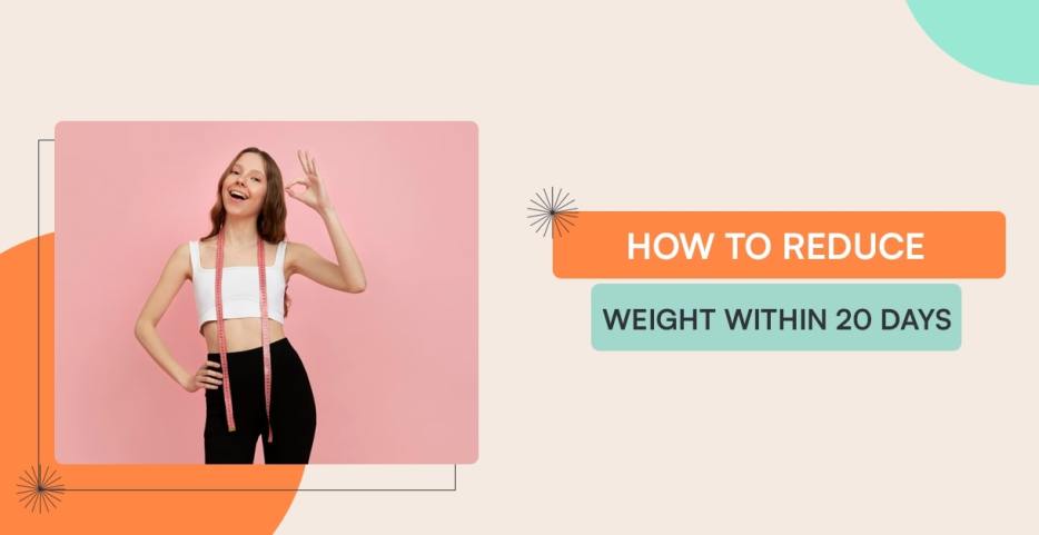 how to reduce weight within 20 days