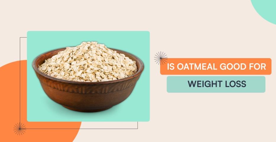 Is Oatmeal For Weight Loss