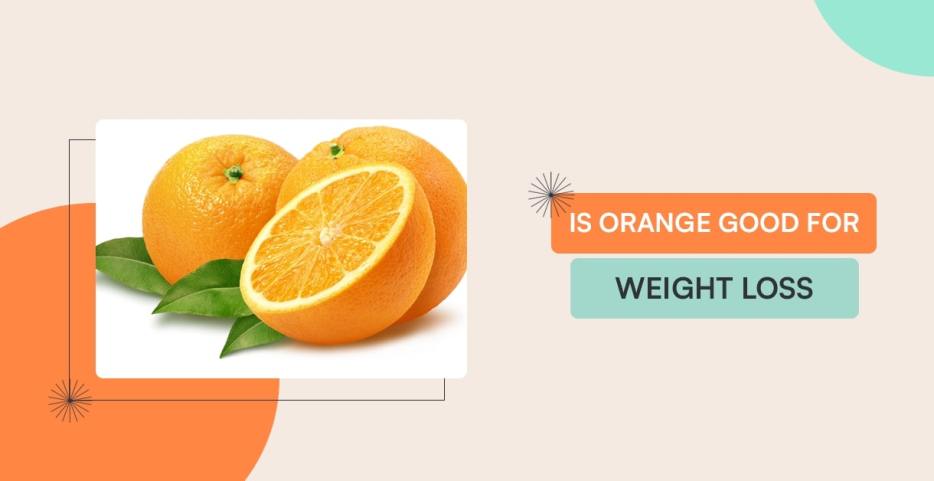 is orange good for weight loss