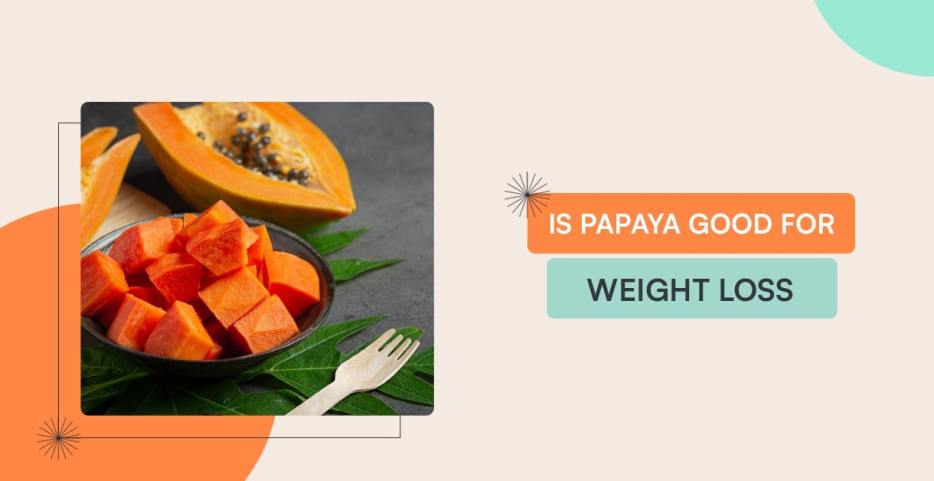 is papaya good for weight loss