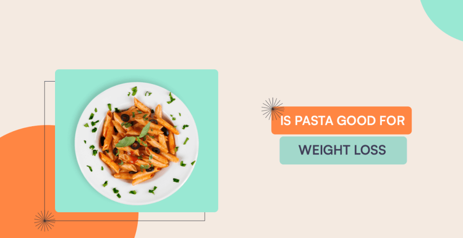 Is pasta good for weight loss