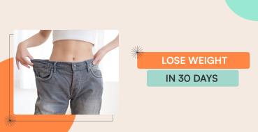 Lose Weight In 30 Days