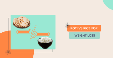 Roti Vs Rice For Weight Loss: Which Is Better?