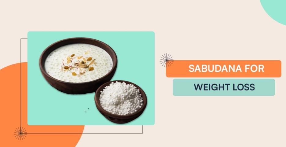 Sabudana For Weight Loss