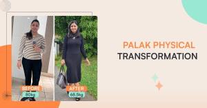 Palak Physical Transformation