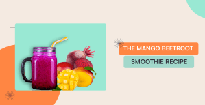 The Mango Beetroot Smoothie Recipe