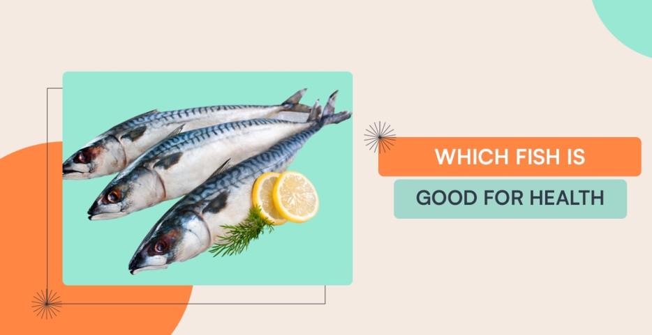 which fish is good for health