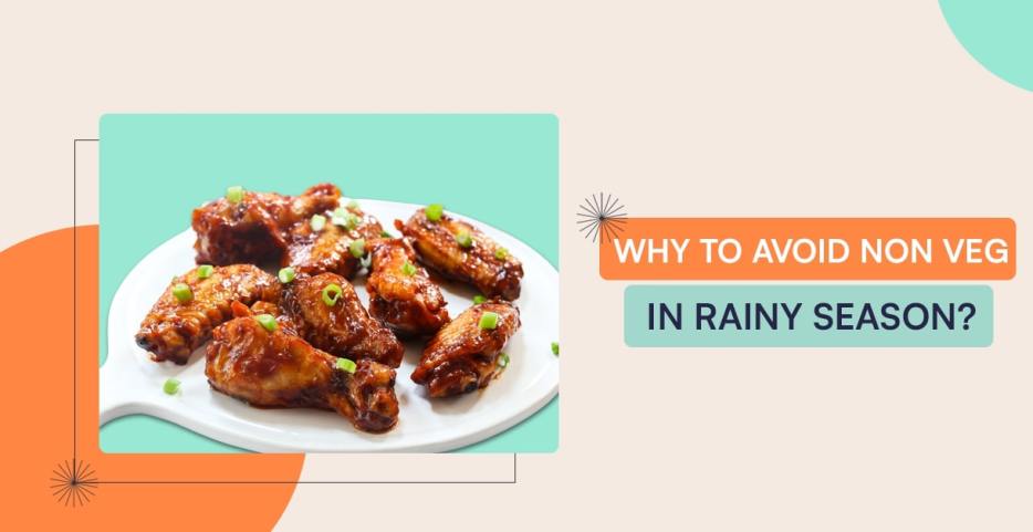 Why To Avoid Non Veg In Rainy Season